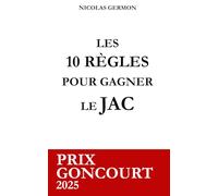Les 10 règles pour gagner le JAC: Paroles d'un champion d'Automne