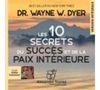 Les 10 Secrets Du Succès Et De La Paix Intérieure (audiolibro)