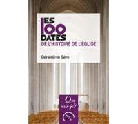 Les 100 Dates De Lhistoire De Léglise (ebook)