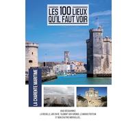 Les 100 lieux qu'il faut voir : La Charente Maritime [Francia] [DVD]