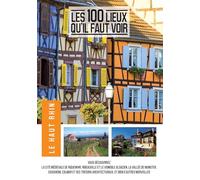 Les 100 lieux qu'il faut voir : Le Haut-Rhin [Francia] [DVD]