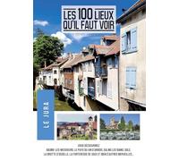 Les 100 lieux qu'il faut voir : Le Jura [Francia] [DVD]