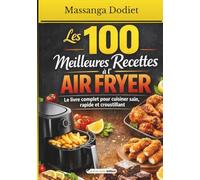 Les 100 meilleures recettes à l'AIR FRYER