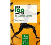 Les 100 mots de la Grèce antique