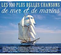 Les 100 Plus Belles Chansons de Mer et de Marins