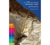 Les 100 plus belles grandes voies de Provence