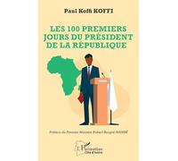 Les 100 premiers jours du président de la République (Harmattan Côte-d'Ivoire)