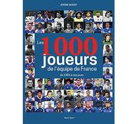 Les 1000 joueurs de l'équipe de France de 1904 à nos jours