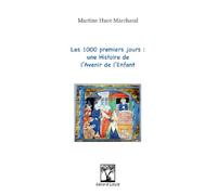 Les 1000 premiers jours : une histoire de l'avenir de l'enfant
