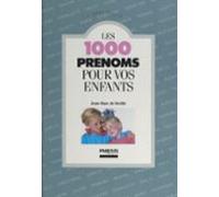 Les 1000 Prénoms Pour Vos Enfants (ebook)