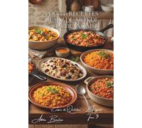 Les 1000 Recettes de Riz du Monde à la Française: Paella, Biryani & Riz Créole - un tour du monde en cuisine française (Une Encyclopédie Culinaire - ... Cuisine Française du Quotidien - L'Intégrale)