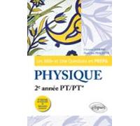 Les 1001 Questions De La Physique En Prépa - 2e Année Pt/pt* - 3e Édit