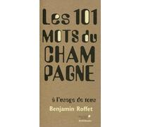 Les 101 mots du champagne à l'usage de tous