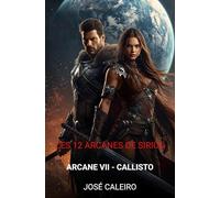 Les 12 Arcanes de Sirius: Arcane VII - Callisto