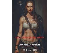 Les 12 Arcanes de Sirius: Arcane X - Aurélie