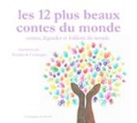 Les 12 Plus Beaux Contes Populaires Du Monde (audiolibro)