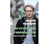 Les 12 travaux d'Hippocrate: Vers un nouveau contrat social: 0