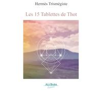 Les 15 Tablettes de Thot: L’Histoire de Thot, L’Atlante