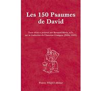 Les 150 psaumes de David: Texte révisé et présenté par Bernard-Marie, o.f.s. sur la traduction du Chanoine Crampon (1923)
