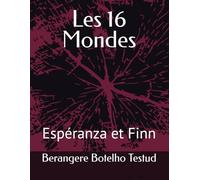 Les 16 Mondes: Espéranza et Finn