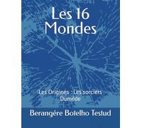 Les 16 Mondes: Les Origines : Les sorciers Duméde