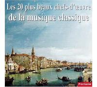 Les 20 Plus Beaux Chefs-d'Oeuvre de la Musique Classique