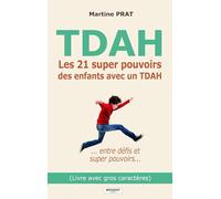 Les 21 super pouvoirs des enfants avec un TDAH: Entre défis et super pouvoirs...