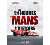 Les 24 heures du Mans: L'histoire