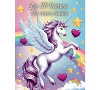 Les 26 trésors de mon coeur: Un Abécédaire Magique et Inspirant