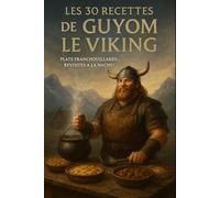 Les 30 recettes de Guyom le Viking