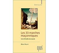 Les 33 marches maçonniques: Une échelle de Jacob