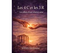 LES 4 C ET LES 3 R, les piliers d'une relation saine: les piliers d'une relation saine