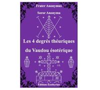 Les 4 degrés théurgiques du Vaudou ésotérique