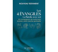 Les 4 évangiles - La Parole au quotidien: Texte intégral, sans notes, dans un format de poche pratique pour méditer et nourrir votre foi chrétienne.