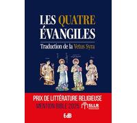 Les 4 évangiles: Traduction de la Vetus Syra