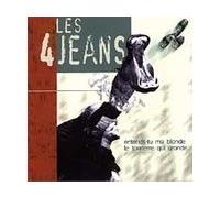 Les 4 Jeans - Entends-Tu Ma Blonde Le Tonerre Qui Gronde