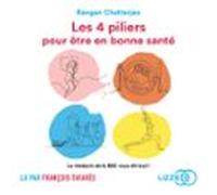 Les 4 Piliers Pour Être En Bonne Santé (audiolibro)