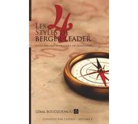 Les 4 styles de berger-leader: Guide Biblique et pratique du Leadership (CONDUIT PAR L'ESPRIT)