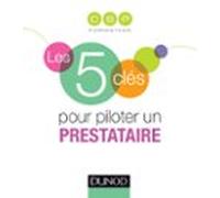 Les 5 Clés Pour Piloter Un Prestataire (ebook)