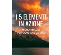 Les 5 éléments en action