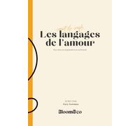 Les 5 langages de l'amour I Cahier de couple pour mieux se comprendre et se reconnecter: Exercices guidés, tests, rituels et outils pratiques pour ... l’intimité et la connexion émotionnelle.
