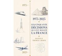 Les 50 décisions qui ont boosté la France