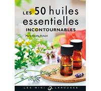 Les 50 huiles essentielles incontournables