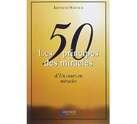 Les 50 principes des miracles d'Un cours en miracles