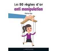 Les 50 règles d'or anti manipulation