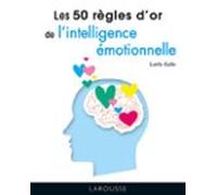 Les 50 Règles Dor De Lintelligence Émotionnelle (ebook)
