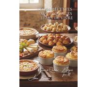 Les 500 Recettes aux Fromages d'Art de Vivre: Fondues, Raclettes & Plateaux - le fromage au cœur de la table française (Une Encyclopédie Culinaire - ... Cuisine Française du Quotidien - L'Intégrale)