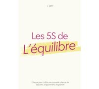 Les 5S de l’équilibre: Vers ta meilleure version.