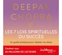 Les 7 Lois Spirituelles Du Succès