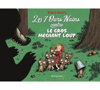 Les 7 ours nains contre le gros méchant loup